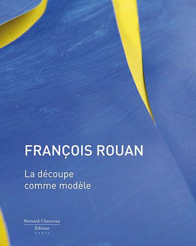 François Rouan : la découpe comme modèle