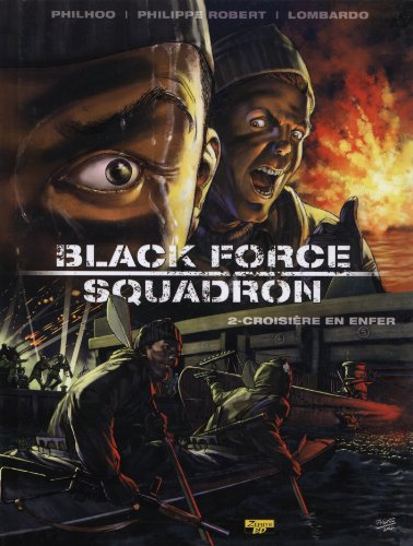 Black force squadron. Vol. 2. Croisière en enfer