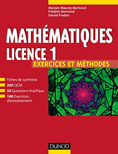 Mathématiques licence 1 : exercices et méthodes