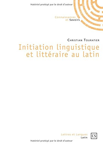 initiation linguistique et littéraire au latin