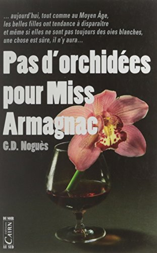 Pas d'orchidées pour Miss Armagnac