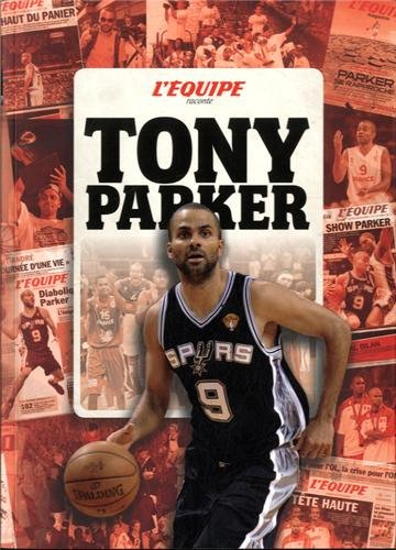 L'Equipe raconte Tony Parker