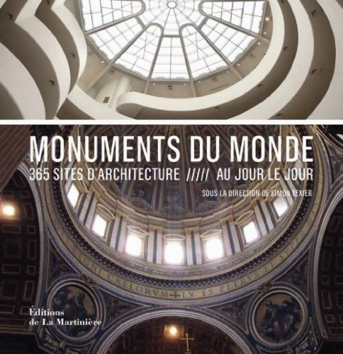 Monuments du monde : 365 sites d'architecture au jour le jour