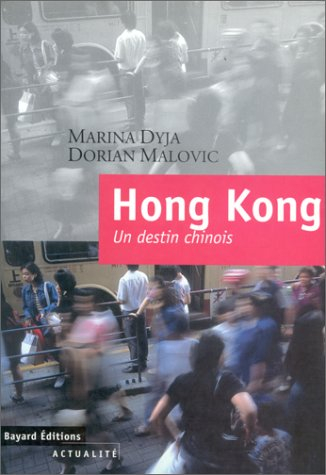 Hong Kong : un destin chinois