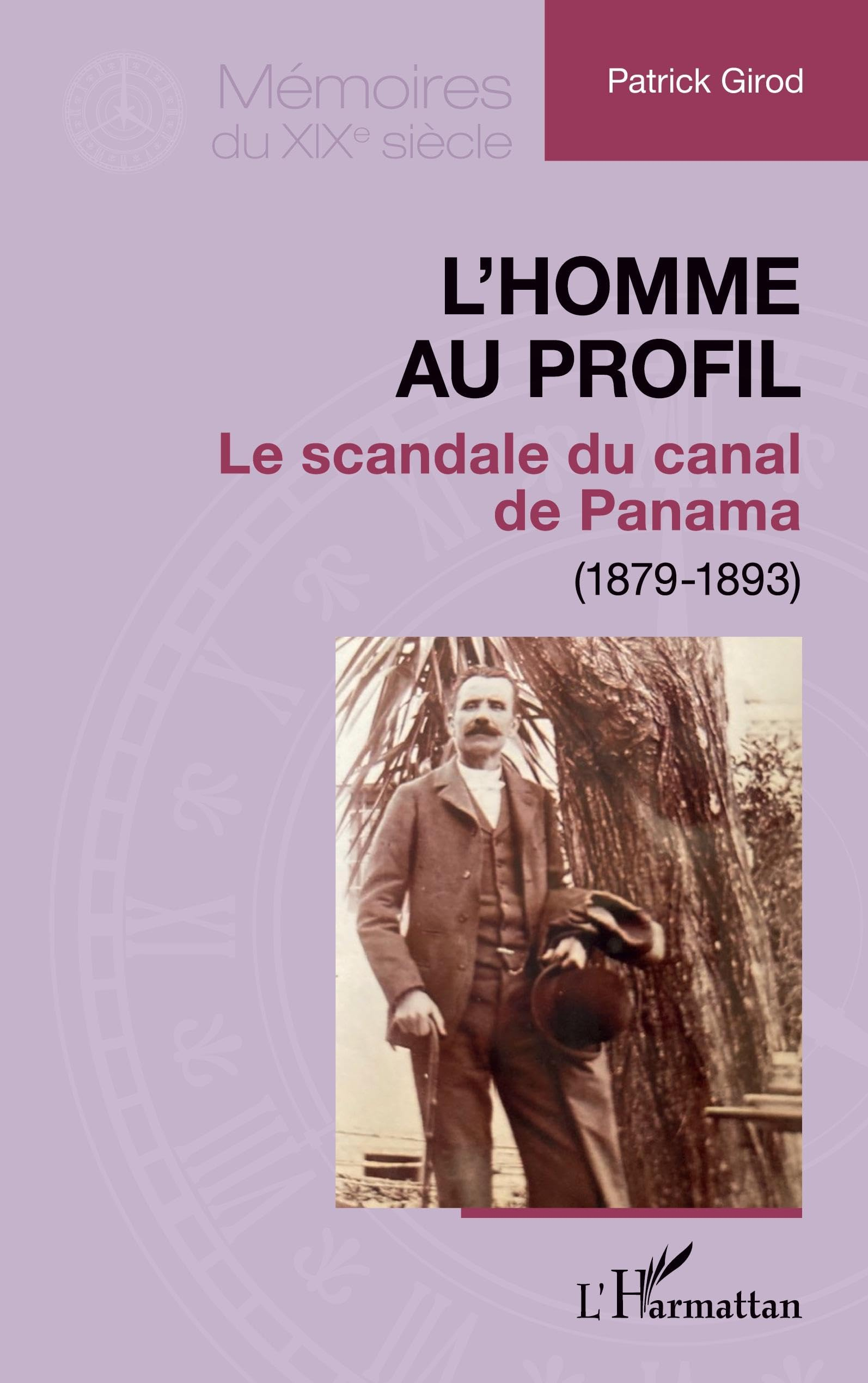 L'homme au profil : le scandale du canal de Panama (1879-1893)