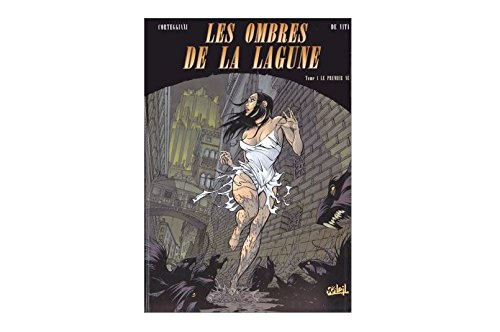 Les ombres de la lagune. Vol. 1. Le premier né