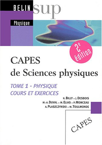 Capes de sciences physiques. Vol. 1. Physique : cours et exercices