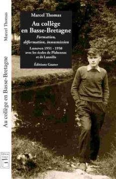 Au collège en Basse-Bretagne : formation, déformation, insoumission : Lesneven 1951-1958 avec les éc