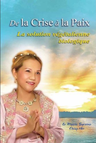 de la crise à la paix la solution végétalienne biologique