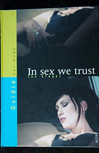 In sex we trust (on stage)