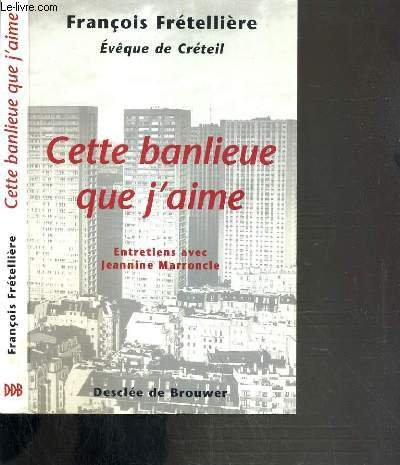 Cette banlieue que j'aime : entretiens avec Jeannine Marroncle