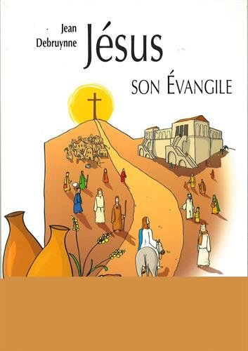 Jesus, son Evangile