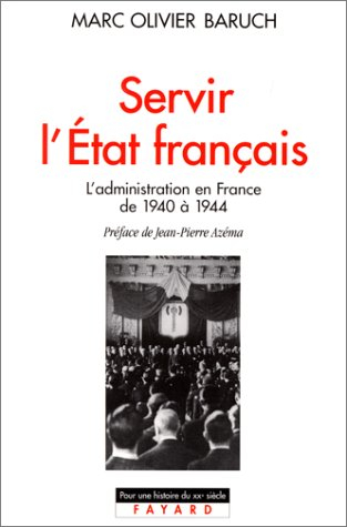 Servir l'Etat français : la haute fonction publique sous Vichy