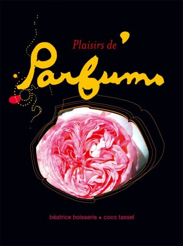 Plaisirs de parfums ou Une invitation à sentir autrement