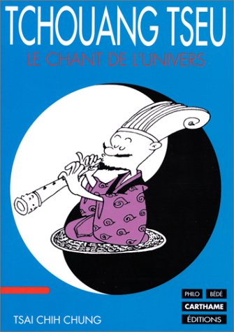 Tchouang Tseu. Vol. 1. Le chant de l'univers