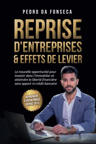 Reprise d'entreprises & effets de levier: La nouvelle opportunité pour investir dans l'immobilier et
