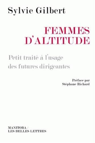 Femmes d'altitude : petit traité à l'usage des futures dirigeantes
