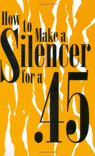 how to make a silencer for a .45