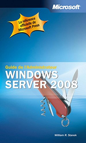 Windows Server 2008 : guide de l'administrateur