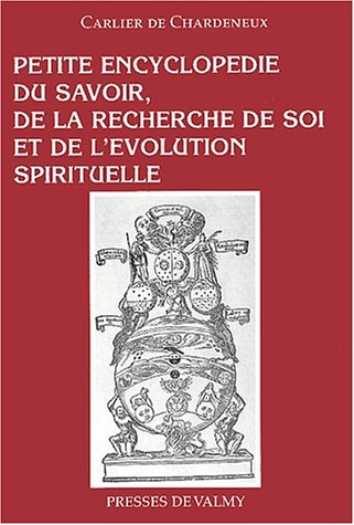 Petite encyclopédie du savoir, de la recherche de soi et de l'évolution spirituelle