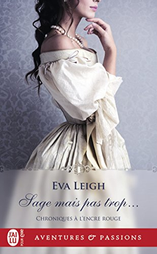 Chroniques à l'encre rouge. Vol. 3. Sage mais pas trop...