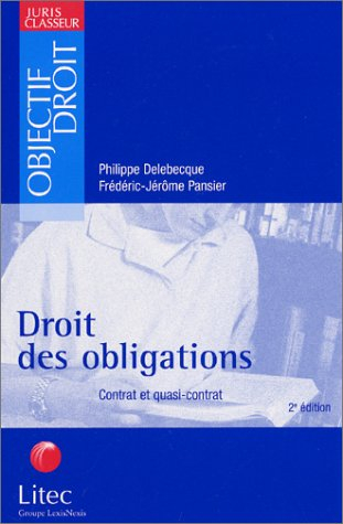 Droit des obligations : Contrat et quasi-contrat (ancienne édition)