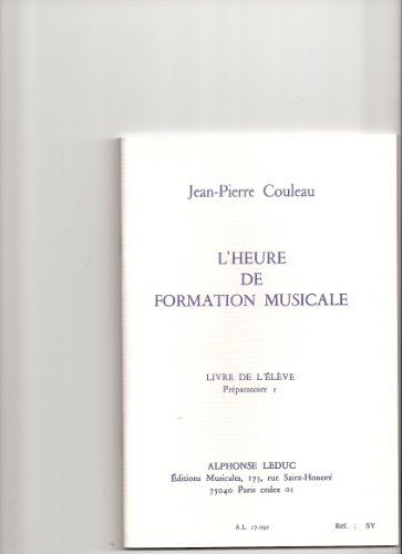 Couleau: heure de formation musicale preparatoire 1/livre de l'eleve