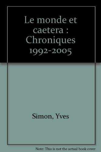 Le monde et caetera : chroniques, 1992-2005