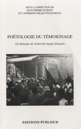 poetologie du temoignage. un dialogue de recherche égypto-français