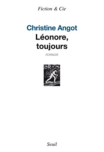 Léonore, toujours - Christine Angot
