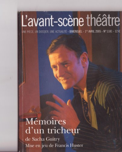 Avant-scène théâtre (L'), n° 1181. Mémoires d'un tricheur