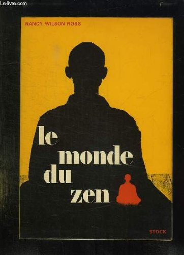 le monde du zen. anthologie du bouddhisme zen.