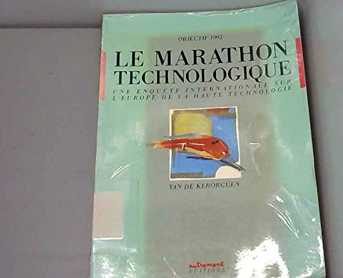 Objectif 1992, le marathon technologique : une grande enquête internationale sur l'Europe de la haut