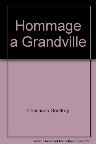 Christiane Geoffroy, hommage à Grandville : exposition, Musée des beaux-arts de Nancy, 27 juin-29 se