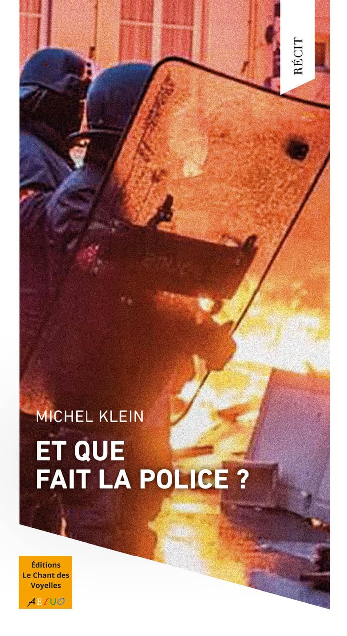 Et que fait la police ? : récit