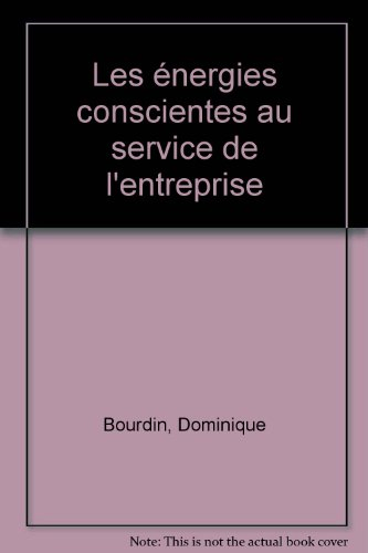 les énergies conscientes au service de l'entreprise