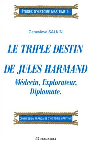 Le triple destin de Jules Harmand : médecin, explorateur, diplomate