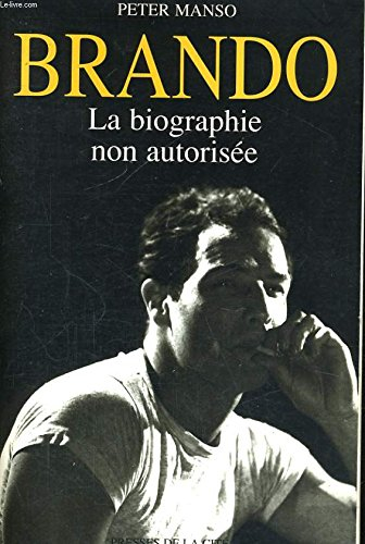 Brando : la biographie non autorisée