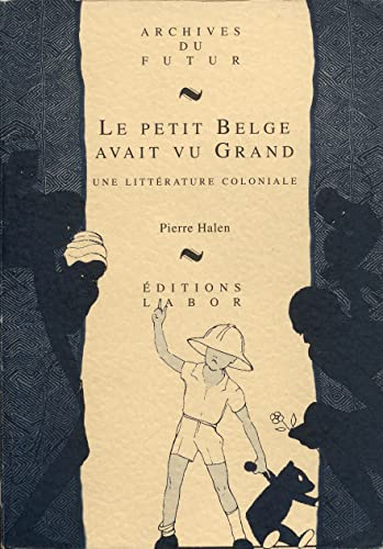 Le Petit Belge avait vu grand : une littérature coloniale