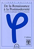 DE LA RENAISSANCE A LA POSTMODERNITE.: Une histoire de la philosophie moderne et contemporaine, 2ème