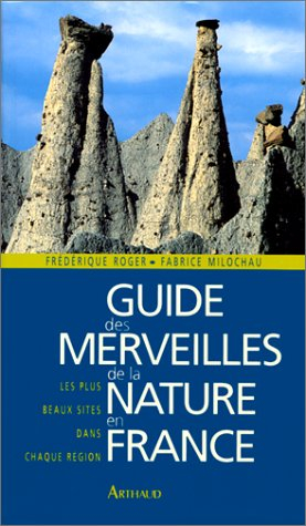 Guide des merveilles de la nature en France : les plus beaux sites dans chaque région