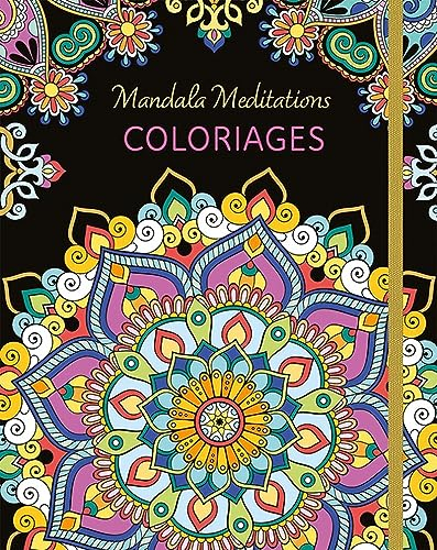 Mandala meditations : coloriages