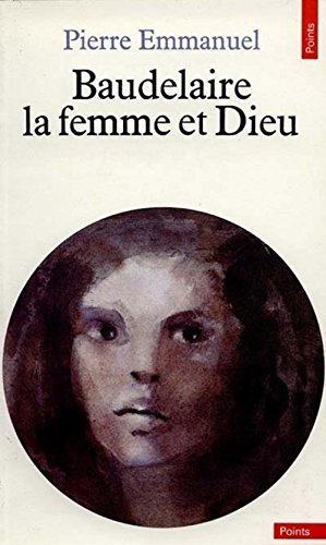Baudelaire, la femme et Dieu