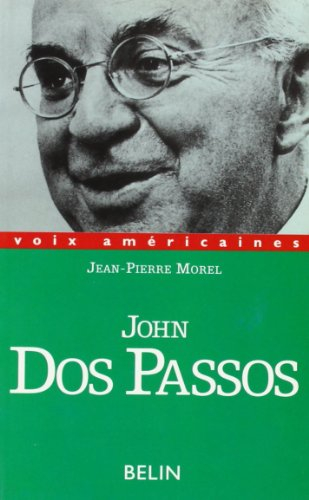 John Dos Passos : multiplicité et solitude