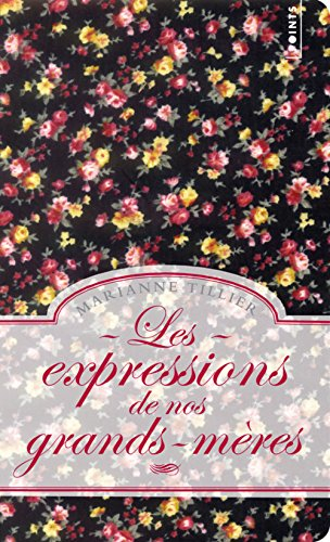 Les expressions de nos grands-mères