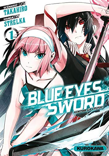 Blue eyes sword : Hinowa ga crush !. Vol. 1