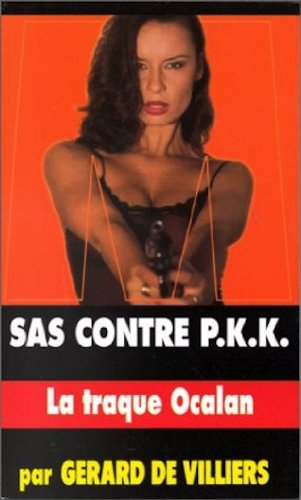 SAS contre P.K.K. : la traque Ocalan