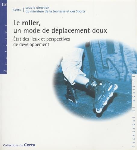 Le roller, un mode de déplacement doux : état des lieux et perspectives de développement