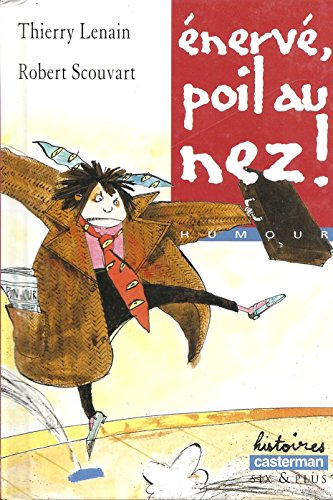 Énervé, poil au nez !