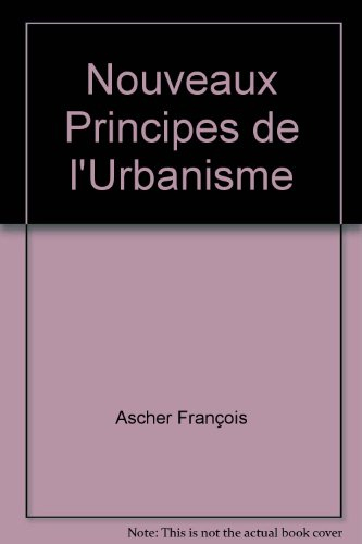 Les nouveaux principes de l'urbanisme